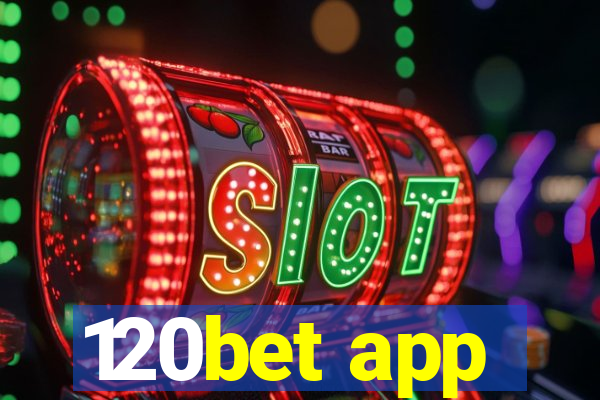 120bet app